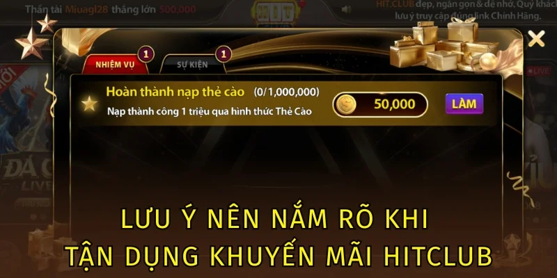 Khuyến Mãi Hitclub - Quà Tặng Giá Trị, Tham Gia Là Nhận Ngay 4 Lưu ý nên nắm rõ khi tận dụng khuyến mãi Hitclub